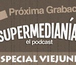 Supermedianías el podcast. Especial Viejunismo