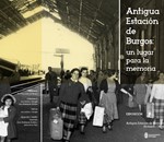 Antigua Estación de Burgos: un lugar para la memoria