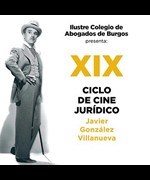 Ciclo de Cine Jurídico “Javier González Villanueva”