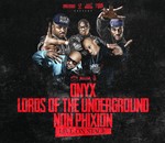 Onyx +Lords of the Underground y Non Phixion