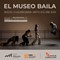 El museo baila en Museo de la Evolución Humana (MEH), Burgos